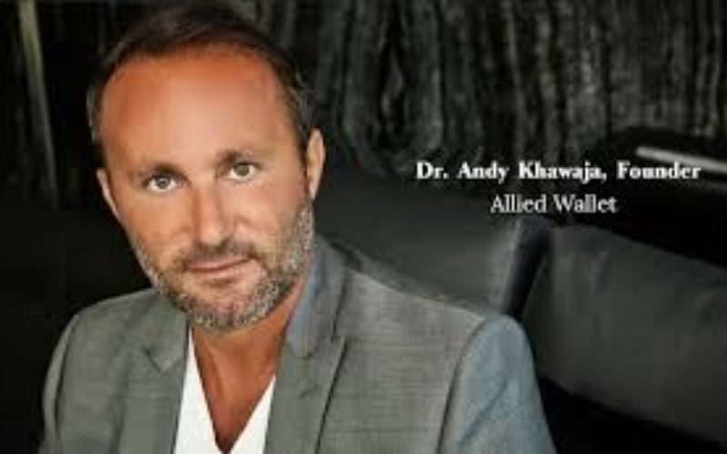 Dr. Andy Khawaja – CEO And Founder Of Allied Wallet